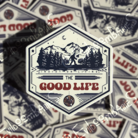 Insist on Living the Good Life